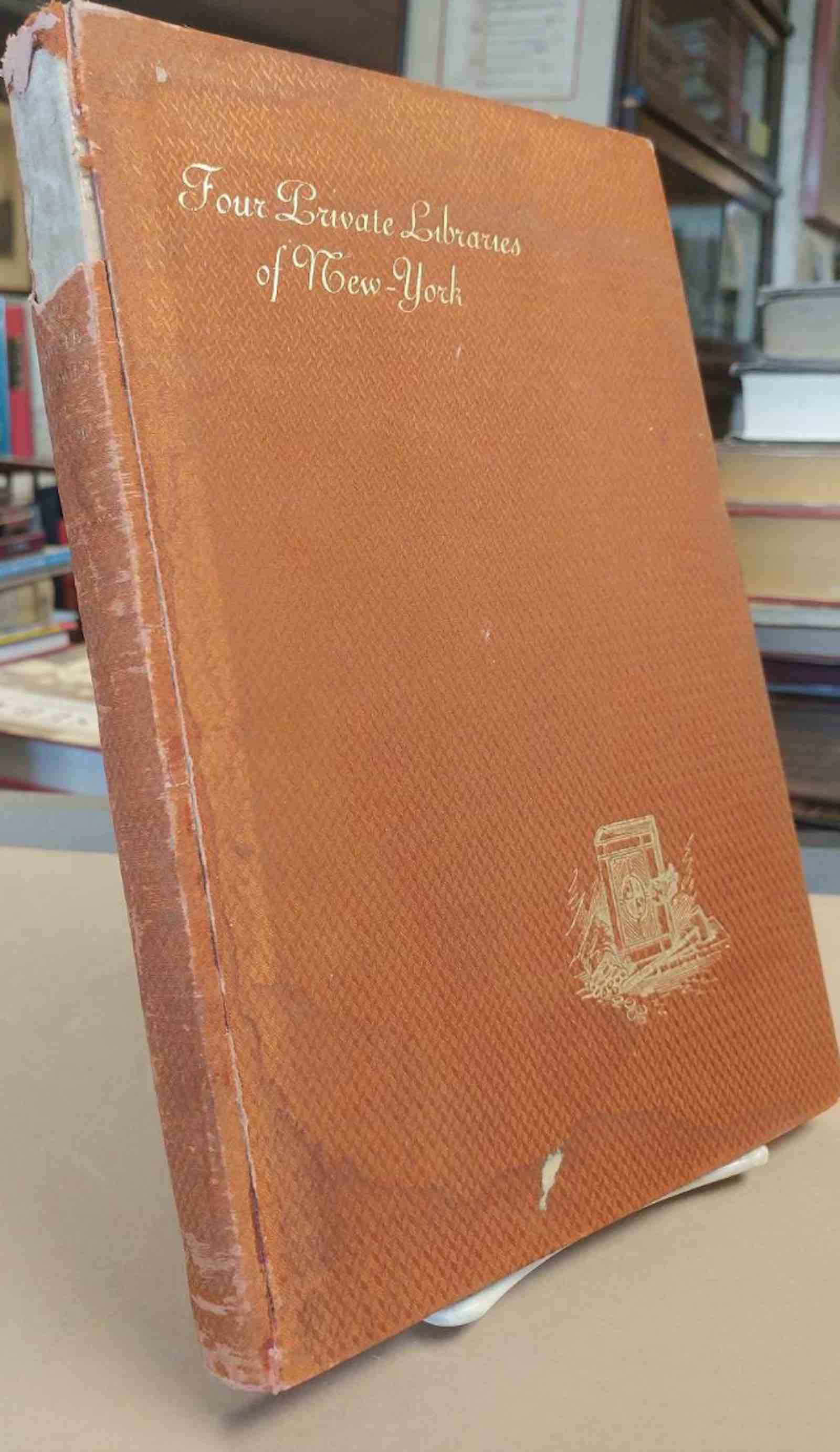 Four Private Libraries of New-York. A Contribution to the History of Bibliophilism in America by Henri Pene du Bois