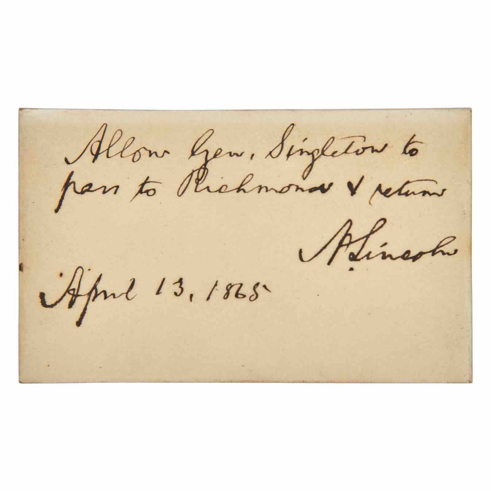 autograph note signed by President Abraham Lincoln, dated April 13, 1865, the day before his assassination