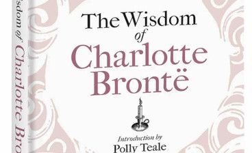 The Wisdom of Charlotte Brontë: Thoughts Gathered from Her Novels    