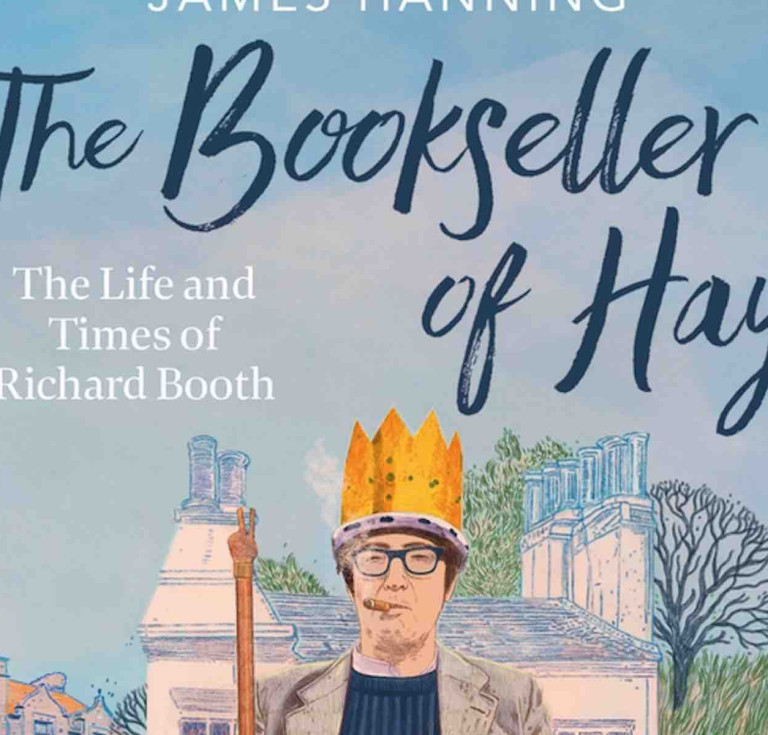 The Bookseller of Hay: The Life and Times of Richard Booth